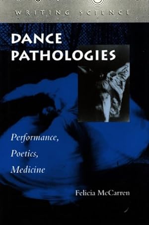 Imagen del vendedor de Dance Pathologies : Performance, Poetics, Medicine a la venta por GreatBookPrices