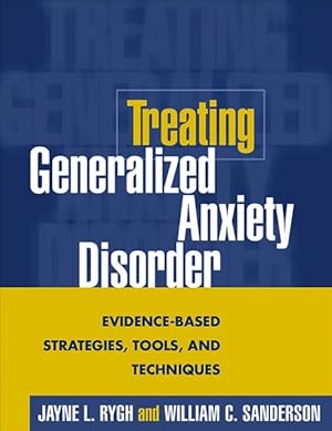 Seller image for Treating Generalized Anxiety Disorder : Evidence-Based Strategies, Tools, and Techniques for sale by GreatBookPrices