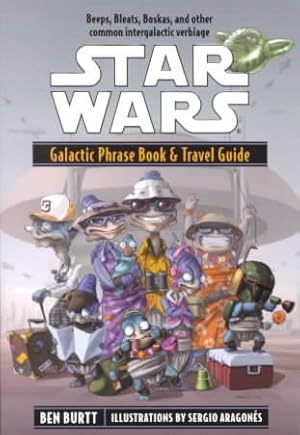 Imagen del vendedor de Star Wars Galactic Phrase Book and Travel Guide : A Language Guide to the Galaxy a la venta por GreatBookPrices