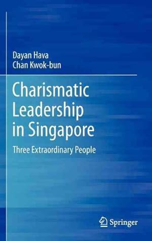 Seller image for Charismatic Leadership in Singapore : Three Extraordinary People for sale by GreatBookPrices