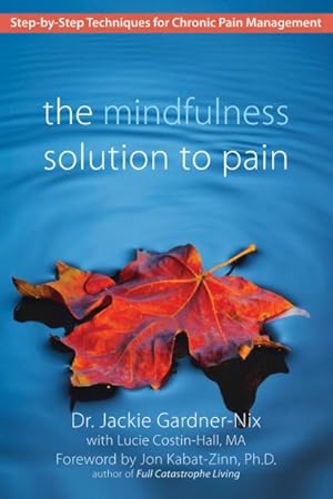 Seller image for Mindfulness Solution to Pain : Step-by-Step Techniques for Chronic Pain Managment for sale by GreatBookPrices