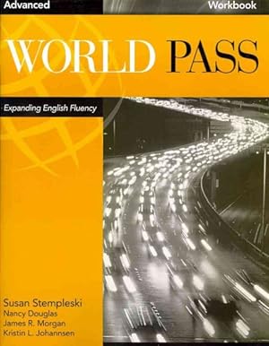 Seller image for World Pass Advanced : Expanding English Fluency for sale by GreatBookPrices