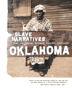 Seller image for Oklahoma Slave Narratives : A Folk History of Slavery in Oklahoma from Interviews with Former Slaves for sale by GreatBookPrices