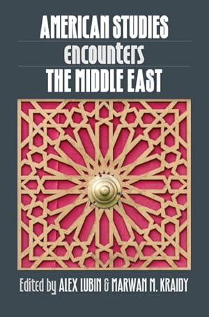 Bild des Verkufers fr American Studies Encounters the Middle East zum Verkauf von GreatBookPrices