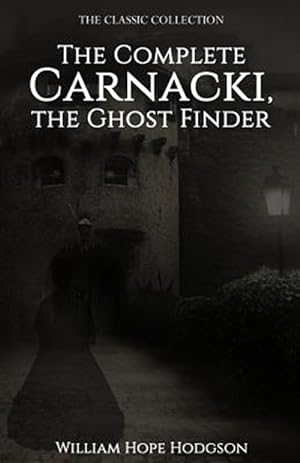 Bild des Verkufers fr Complete Carnacki, the Ghost Finder zum Verkauf von GreatBookPrices