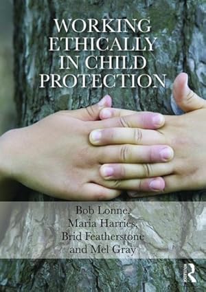 Image du vendeur pour Working Ethically in Child Protection mis en vente par GreatBookPrices