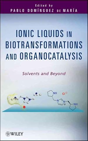 Immagine del venditore per Ionic Liquids in Biotransformations and Organocatalysis : Solvents and Beyond venduto da GreatBookPrices