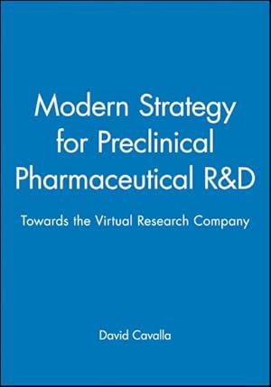 Imagen del vendedor de Modern Strategy for Preclinical Pharmaceutical R & D : Towards the Virtual Research Company a la venta por GreatBookPrices