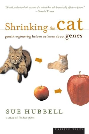 Seller image for Shrinking the Cat : Genetic Engineering Before We Knew About Genes for sale by GreatBookPrices