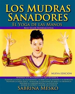 Immagine del venditore per Los Mudras Sanadores: El Yoga de Las Manos -Language: spanish venduto da GreatBookPrices