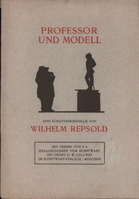 Imagen del vendedor de Professor und Modell. Eine Schattenrifolge von Wilhelm Repsold. Mit Versen von F. A. a la venta por Antiquariat Jenischek