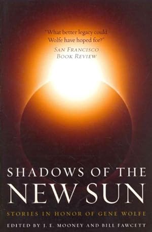 Seller image for Shadows of the New Sun : Stories in Honor of Gene Wolfe for sale by GreatBookPrices