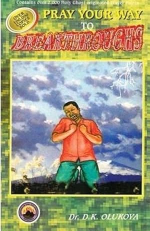 Seller image for Pray Your Way to Breakthroughs for sale by GreatBookPrices