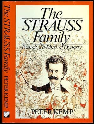 Image du vendeur pour The Strauss Family | Portrait of a Musical Dynasty mis en vente par Little Stour Books PBFA Member