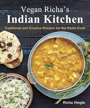 Image du vendeur pour Vegan Richa's Indian Kitchen : Traditional and Creative Recipes for the Home Cook mis en vente par GreatBookPrices