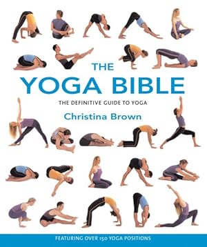 Immagine del venditore per Yoga Bible : The Definitive Guide to Yoga Postures venduto da GreatBookPrices