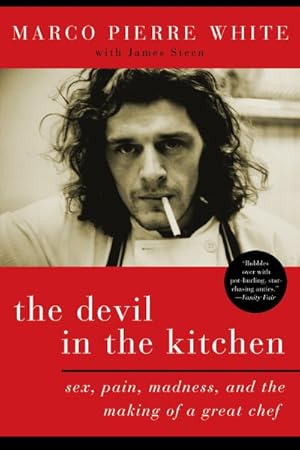 Seller image for Devil in the Kitchen : Sex, Pain, Madness, and the Making of a Great Chef for sale by GreatBookPrices