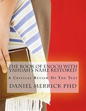 Bild des Verkufers fr Book of Enoch With Yahuah's Name Restored : A Critical Review of the Text zum Verkauf von GreatBookPrices