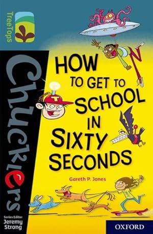 Seller image for Oxford Reading Tree Treetops Chucklers: Oxford Level 19: How to Get to School in 60 Seconds for sale by GreatBookPrices