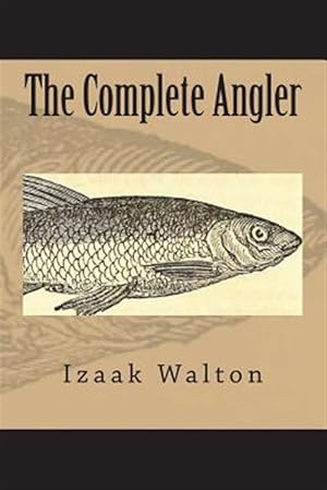 Seller image for The Complete Angler for sale by GreatBookPrices