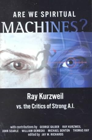 Seller image for Are We Spiritual Machines : Ray Kurzweil Vs. the Critics of Strong Al for sale by GreatBookPrices