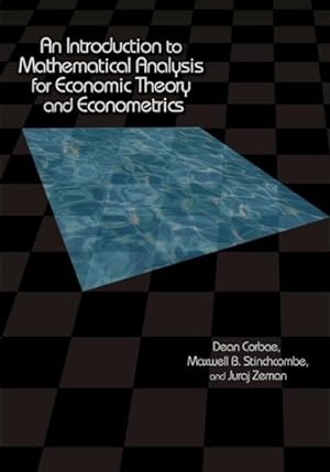 Immagine del venditore per Introduction to Mathematical Analysis for Economic Theory and Econometrics venduto da GreatBookPrices