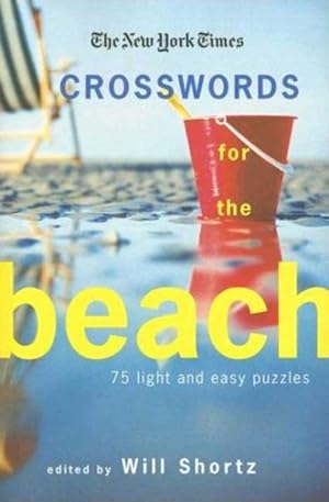 Seller image for New York Times Crosswords for the Beach : 75 Light and Easy Puzzles for sale by GreatBookPrices