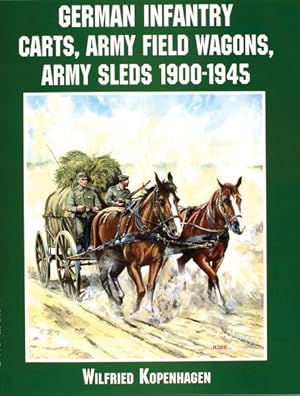 Imagen del vendedor de German Infantry Carts, Army Field Wagons Army Sleds 1900-1945 a la venta por GreatBookPrices