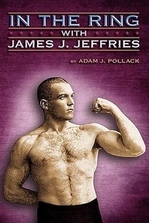Seller image for In the Ring with James J. Jeffries for sale by GreatBookPrices