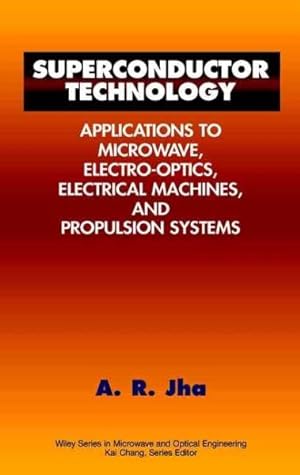 Seller image for Superconductor Technology : Applications to Microwave, Electro-Optics, Electrical Machines, and Propulsion Systems for sale by GreatBookPrices
