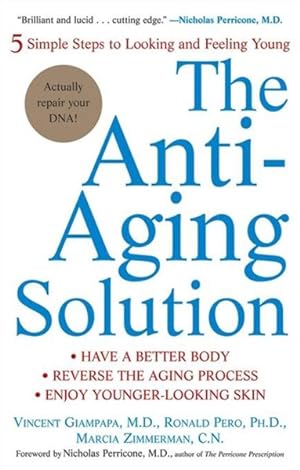 Bild des Verkufers fr Anti-aging Solution : 5 Simple Steps To Looking And Feeling Young zum Verkauf von GreatBookPrices