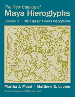 Imagen del vendedor de New Catalog of Maya Hieroglyphs : The Classic Period Inscriptions a la venta por GreatBookPrices