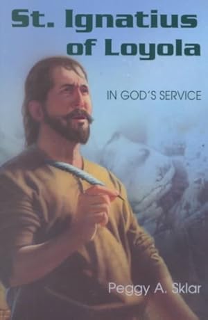 Seller image for St. Ignatius of Loyola : In God's Service for sale by GreatBookPrices