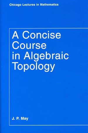 Immagine del venditore per Concise Course in Algebraic Topology venduto da GreatBookPrices