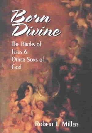 Bild des Verkufers fr Born Divine : The Births of Jesus & Other Sons of God zum Verkauf von GreatBookPrices