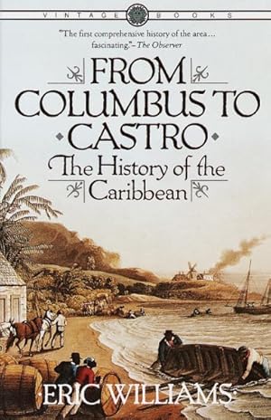 Seller image for From Columbus to Castro : The History of the Caribbean 1492-1969 for sale by GreatBookPrices