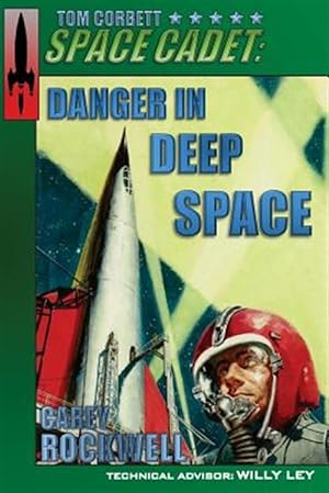 Seller image for Tom Corbett, Space Cadet: Danger in Deep Space for sale by GreatBookPrices