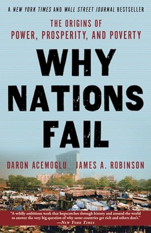 Immagine del venditore per Why Nations Fail : The Origins of Power, Prosperity, and Poverty venduto da GreatBookPrices