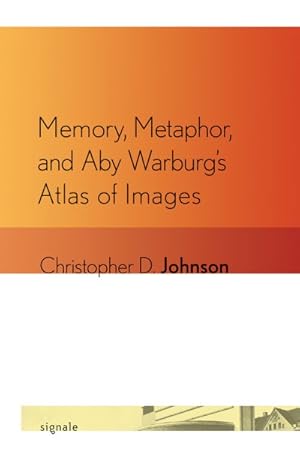 Imagen del vendedor de Memory, Metaphor, and Aby Warburg's Atlas of Images a la venta por GreatBookPrices