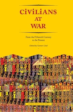 Seller image for Civilians at War : From the Fifteenth Century to the Present for sale by GreatBookPrices