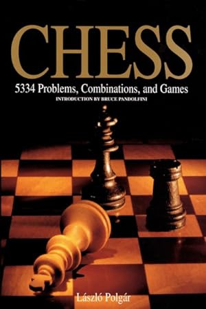 Image du vendeur pour Chess : 5334 Problems, Combinations, and Games mis en vente par GreatBookPrices