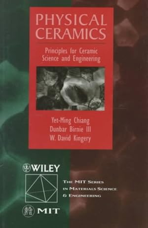 Image du vendeur pour Physical Ceramics : Principles for Ceramic Science and Engineering mis en vente par GreatBookPrices
