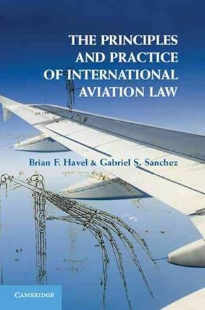 Seller image for Principles and Practice of International Aviation Law for sale by GreatBookPrices