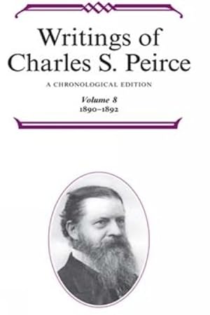 Immagine del venditore per Writings of Charles S. Peirce : A Chronological Edition, 1890-1892 venduto da GreatBookPrices