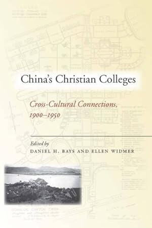 Image du vendeur pour China's Christian Colleges : Cross-Cultural Connections, 1900-1950 mis en vente par GreatBookPrices