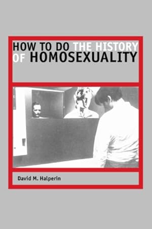 Immagine del venditore per How to Do the History of Homosexuality venduto da GreatBookPrices