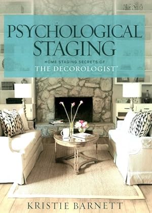 Immagine del venditore per Psychological Staging : Home Staging Secrets of the Decorologist venduto da GreatBookPrices