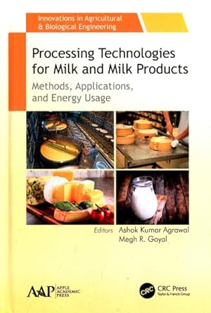 Seller image for Processing Technologies for Milk and Milk Products : Methods, Applications, and Energy Usage for sale by GreatBookPrices
