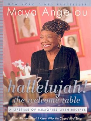 Image du vendeur pour Hallelujah! The Welcome Table : A Lifetime of Memories With Recipes mis en vente par GreatBookPrices