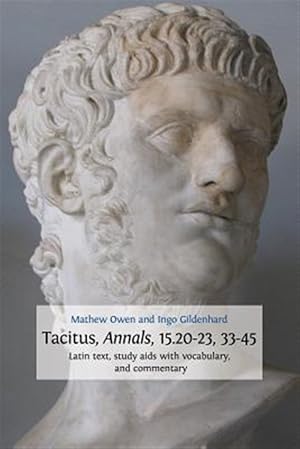 Seller image for Tacitus, Annals, 15.20-23, 33-45 for sale by GreatBookPrices